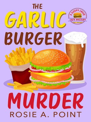 cover image of The Garlic Burger Murder